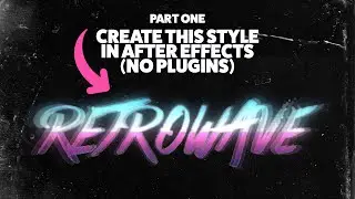 Retrowave / Animated text (Part 01) After Effects Tutorial