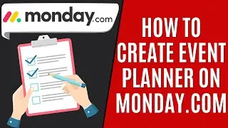 How to Create Event Planner on Monday.com [Quick Guide]