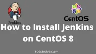 Install and Configure Jenkins on CentOS 8