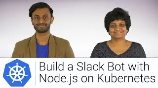 Build a Slack Bot with Node.js on Kubernetes | Google Cloud Labs