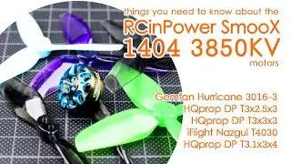 RCinPower SmooX 1404 3850KV FPV motors on 3S (feat. HQprop, Gemfan & iFlight Nazgul)