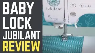 BABY LOCK Jubilant Review | Best Sewing Machine in 2023?