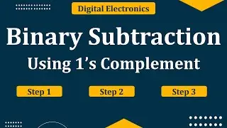 Binary subtraction using 1’s complement | 1’s Complement subtraction