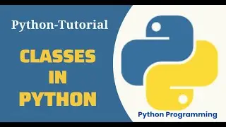 Python Tutorial - Introduction to Classes || Python For Beginners