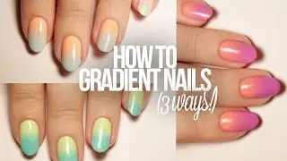 How To Do Gradient Nails (3 Ways!)