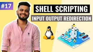 Input Output Redirection in Unix Shell Scripting | Lecture #17 | Shell Scripting Tutorial