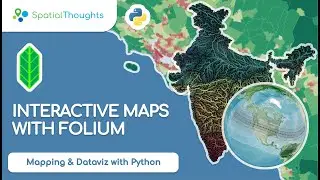 Interactive Maps with Folium - Mapping and Data Visualization with Python