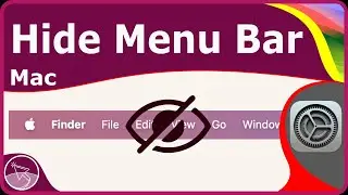 How to Hide the Menu Bar on Mac [ macOS Ventura & Later ]