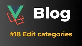 Laravel 9 & Vue 3 Blog with Sanctum authentication #18 Edit Category