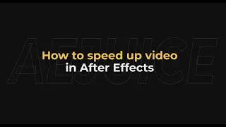 How to speed up video in after effects - AEJuice Tutorials