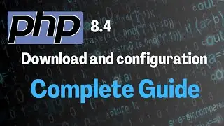 Download, install, configure PHP in minutes! window 8.1,10,11[2024] complete guide