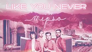 Mipso - Like You Never (Official Audio)