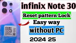 Infinix Note 30 Hard Reset Pattern Lock Without PC 2024