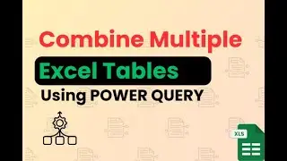 Join Tables - Combine Multiple Excel Tables by Matching Column Headers (Power Query Advanced Trick)