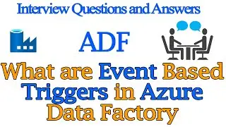 What are Event Based Triggers in Azure Data Factory | ADFactory Interview Questions and Answers 2022