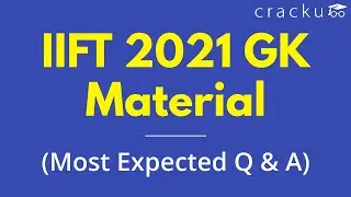 IIFT 2021 GK Material | Most Expected Questions