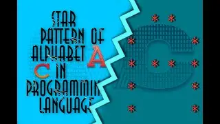 Star Pattern In C Programming Language || Printing Star as Alphabets A.