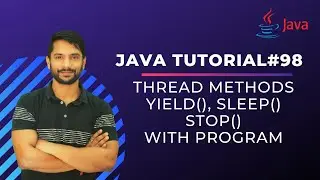 Thread Methods in Java | Yield Method | Sleep Method | Stop Method | Multithreading in Java