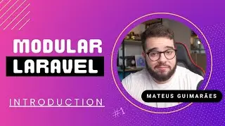 Modular Laravel, Ep 01 - Introduction