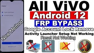 All Vivo Android 12 FRP Bypass | Activity Launcher Setup Not Working | Reset Not Working Without Pc