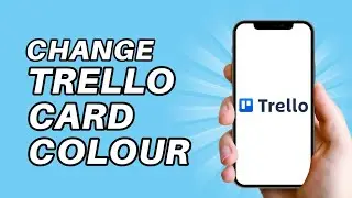 How To Change Colors Of Trello Cards ll Change Trello Card Color 2023