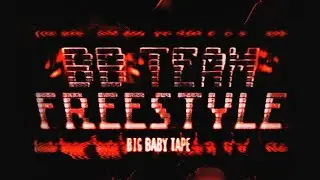 Big Baby Tape - BBTEAM FREESTYLE