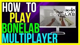 How to Play Bonelab Multiplayer (2024 GUIDE!)