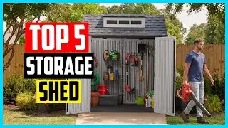 Top 5 Best Storage Shed in 2024