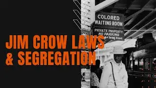 Jim Crow Laws and the Segregated South