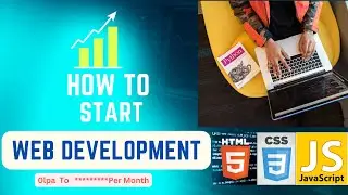 How to start Web development 2023 | How to become Front End developer | Front End development.