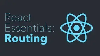 React Essentials - Routing