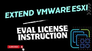 How to Renew VM ESXi Eval License in 3 Minutes