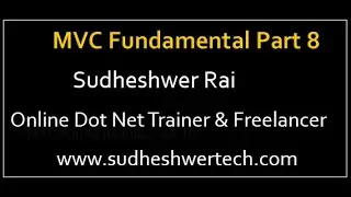 MVC Fundamentals Part 8 | Learn MVC Step By Step