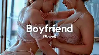 Dove Cameron - Boyfriend (Slowed)