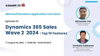 Dynamics 365 Sales Wave 2 2024: Top 10 Features - Microsoft Business Application Ep. 23