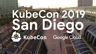 KubeCon + CloudNativeCon North America 2019 Highlights | San Diego, CA