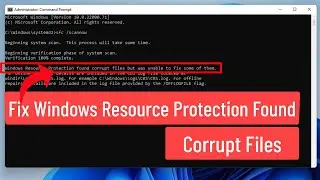 Fix Windows Resource Protection Found Corrupt Files But Was Unable To Fix Some Of Them Error