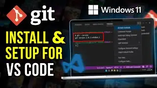 How to Install + Setup Git on Windows 11 for VS Code - EASY METHOD (2024)