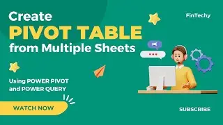 Create Pivot Table from Multiple Sheets | Power Pivot | Power Query