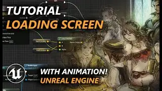 ULTIMATE Loading Screen Tutorial WITH ANIMATIONS in Unreal Engine