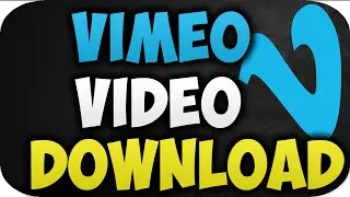 How to Download Private Vimeo Videos 2022