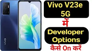 How to enable developer options in Vivo V23e || Vivo V23e me developer options kaise enable kare ||