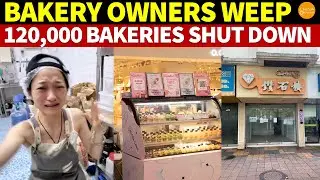 Bakery Owners Weep! Over 120,000 China's Bakeries Shut Down and Close In 2023