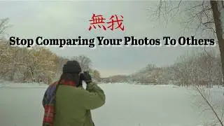 The Buddhist Philosophy To Stop Comparing Your Photos To Others