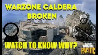 WARZONE CALDERA BROKEN HOW ITS RUINED THE GAME CALDERA THOUGHTS 