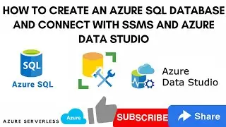 How to Create an Azure SQL Database and Connect with SSMS and Azure Data Studio