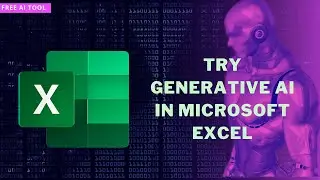 How to use Generative AI in Microsoft Excel