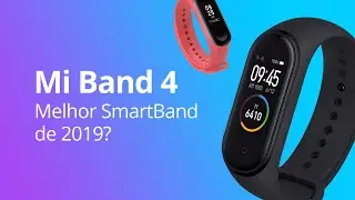 Mi Band 4: Melhor SmartBand de 2019? [Análise/Review]