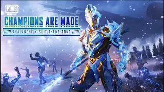 Champion Are Made - Them Song Avalanche X-Suit | PUBG Mobile