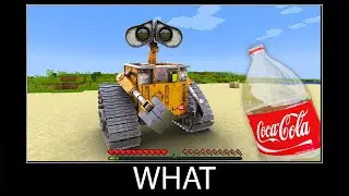 Minecraft wait what meme part 375 realistic minecraft WALL-E